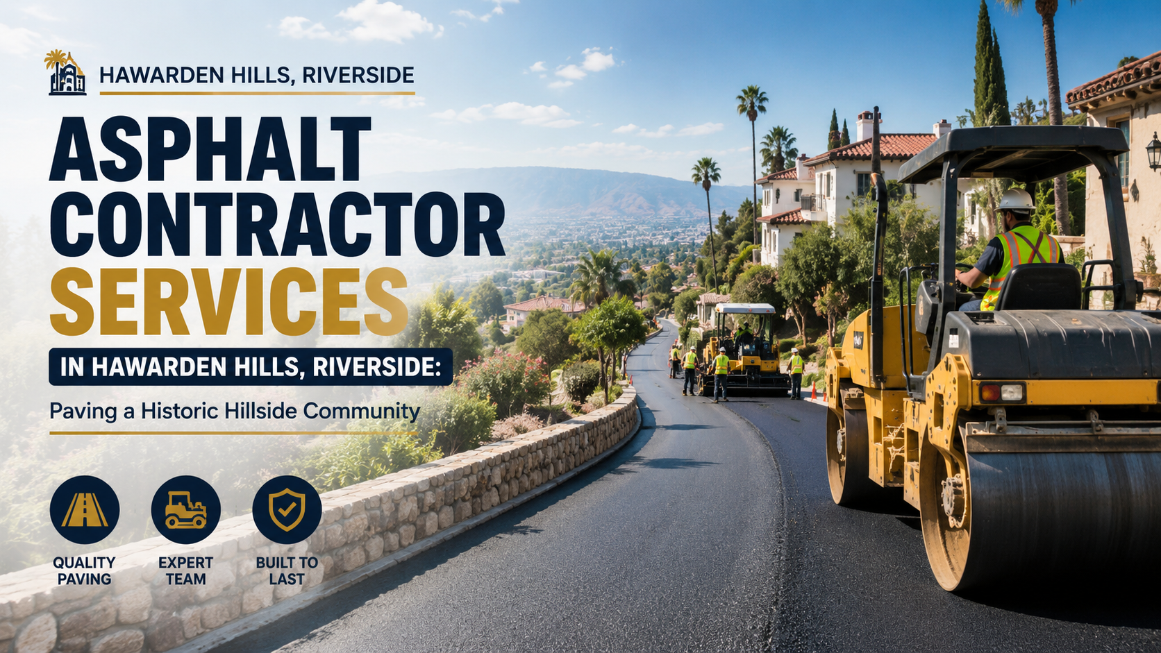 Asphalt Contractor Services in Hawarden Hills, Riverside: Paving a Historic Hillside Community